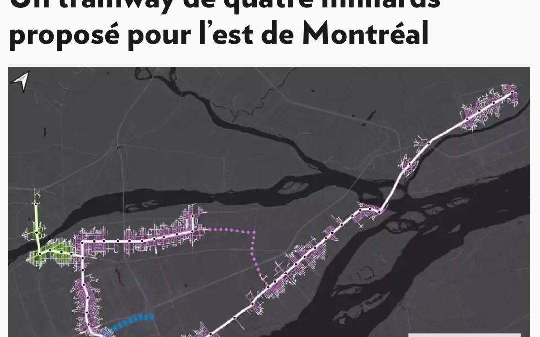 Un tramway de quatre milliards proposé pour l&rsquo;est de Montréal