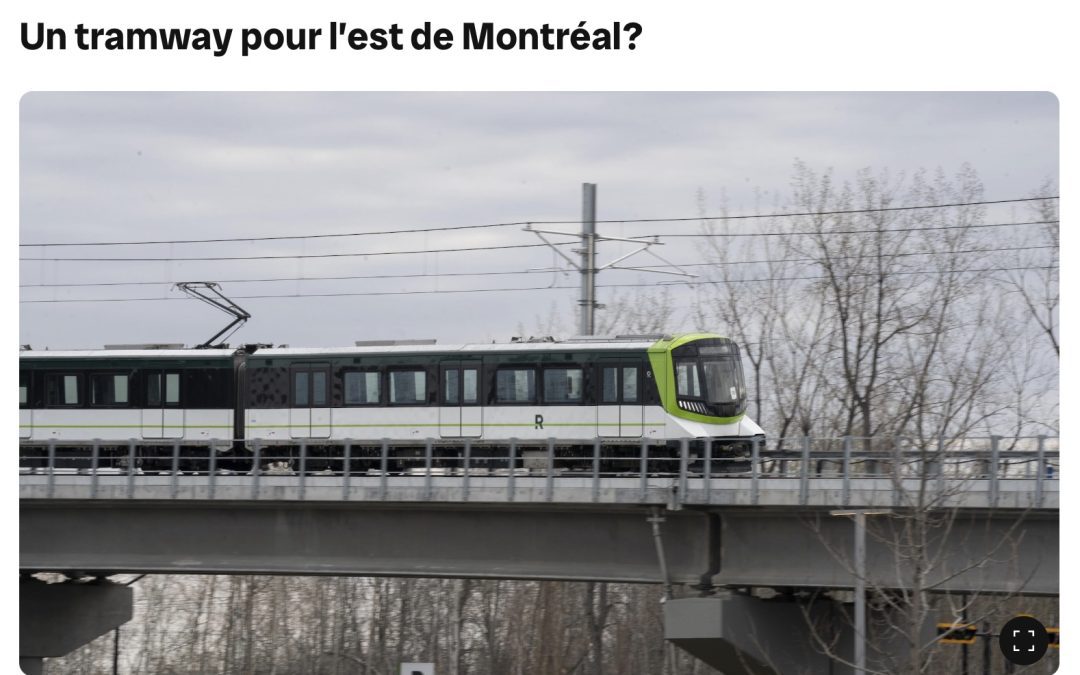Un tramway pour l&rsquo;est de Montréal