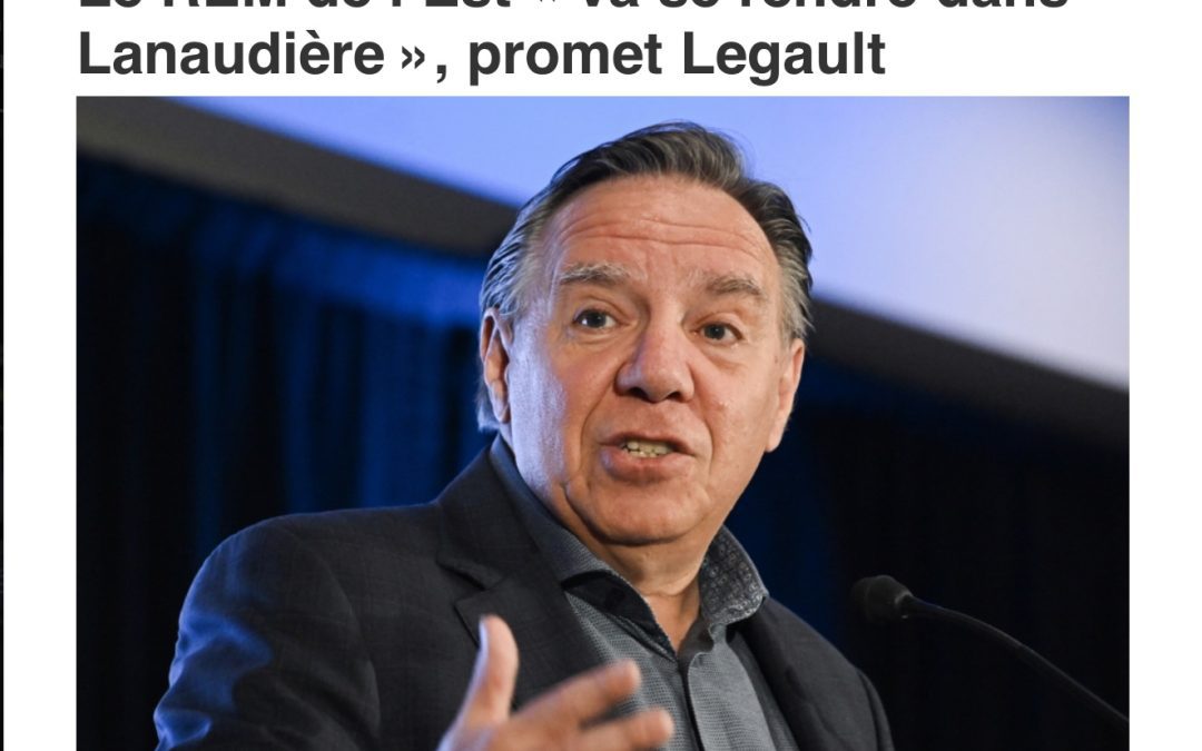 Le REM de l’Est « va se rendre dans Lanaudière », promet Legault